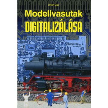 Ulrich Lieb: Modellvasutak digitalizálása