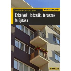   Milan Drzka, Slavomir Slivon: Erkélyek, lodzsák, teraszok felújítása
