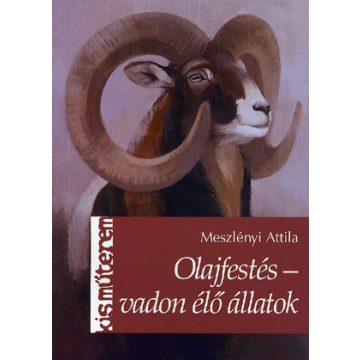 Meszlényi Attila: Olajfestés - vadon élő állatok