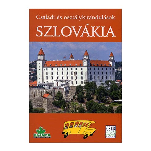 Daniel Kollár, Ján Lacika, Tibor Kollár: Szlovákia - Családi és osztálykirándulások