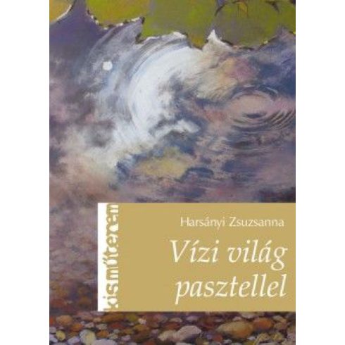 Harsányi Zsuzsanna: Vízi világ pasztellel