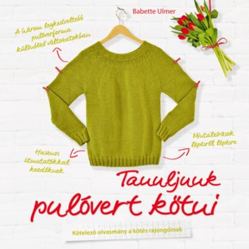 Babette Ulmer: Tanuljunk pulóvert kötni