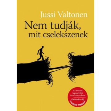 Jussi Valtonen: Nem tudják, mit cselekszenek