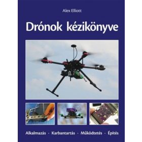 Alex Elliott: Drónok kézikönyve