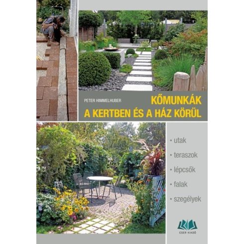 Peter Himmelhuber , Zvolenszky Ágota: Kőmunkák a kertben és a ház körül