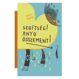 Piret Raud: Segítség! Anyu összement!