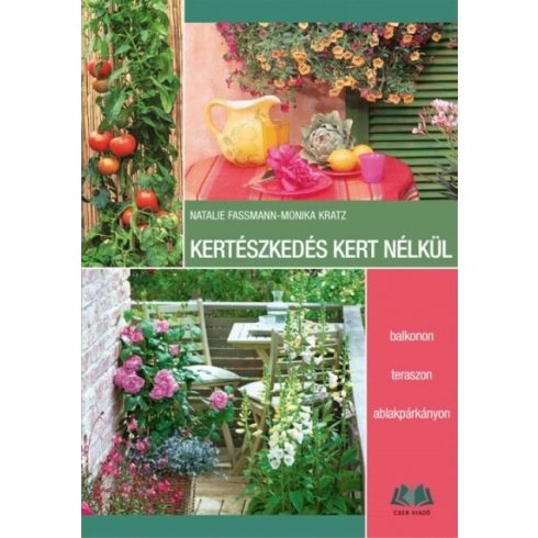 Monika Kratz, Natalie Fassmann: Kertészkedés kert nélkül