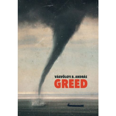 Vágvölgyi B. András: Greed