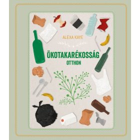 Alexa Kay: Ökotakarékosság otthon