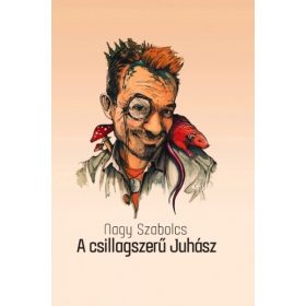 Nagy Szabolcs: A csillagszerű Juhász