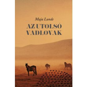 Maja Lunde: Az utolsó vadlovak