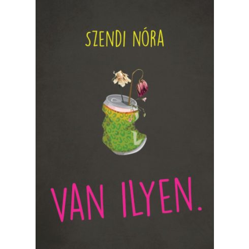 Szendi Nóra: Van ilyen.