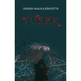 Sigrídur Hagalín Björnsdóttir: Tüzek