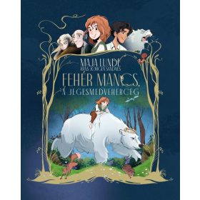 Maja Lunde: Fehér Mancs, a jegesmedveherceg