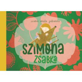 Szabó Imola Julianna: Szimona és Zsabka