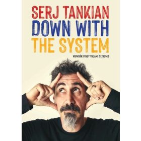   Serj Tankian: Down With The System - Memoár (vagy valami olyasmi)