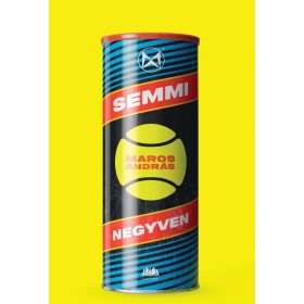 Maros András: Semmi negyven (új, bővitett kiadás)