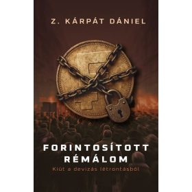 Z. Kárpát Dániel: Forintosított rémálom