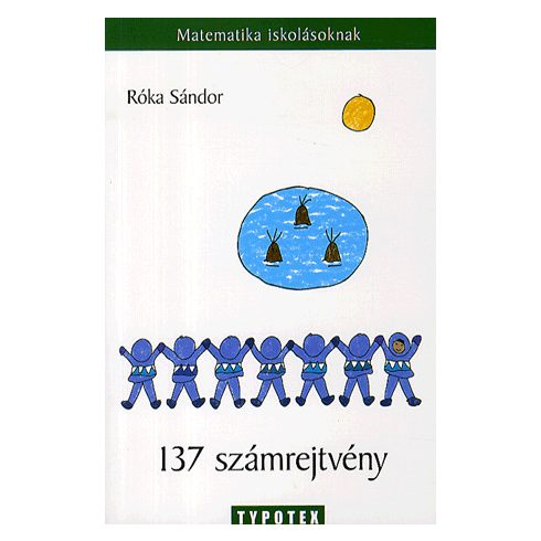 Róka Sándor: 137 számrejtvény - Matematika iskolásoknak