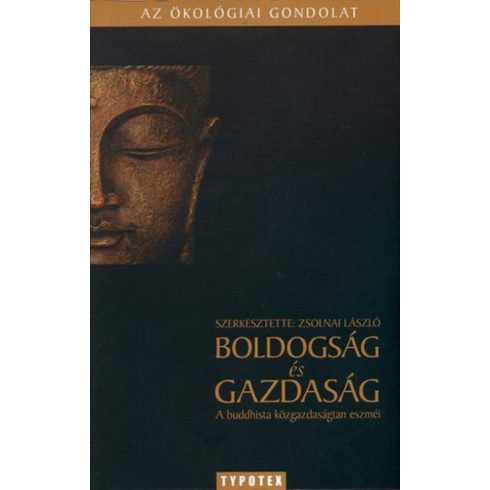 Zsolnai László: Boldogság és gazdaság - A buddhista közgazdaságtan eszméi