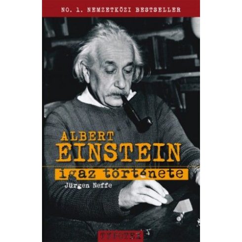Jürgen Neffe: Albert Einstein igaz története