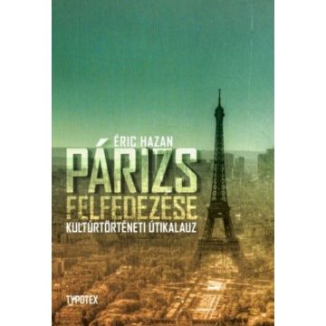 Éric Hazan: Párizs felfedezése