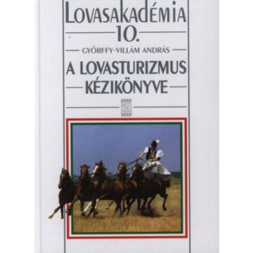 Győrffy-Villám András: A lovasturizmus kézikönyve