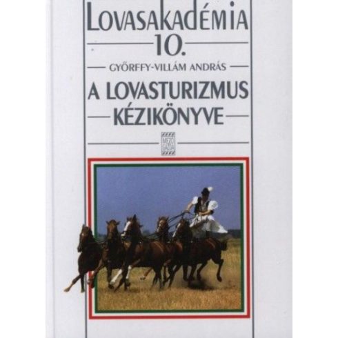 Győrffy-Villám András: A lovasturizmus kézikönyve