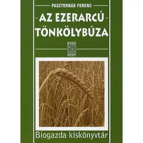 PASZTERNÁK FERENC: Az ezerarcú tönkölybúza
