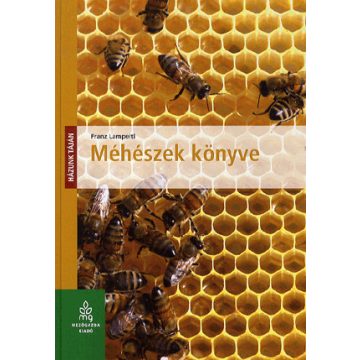 LAMPEITL FRANZ: Méhészek könyve