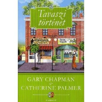 Catherine Palmer, Gary Chapman: Tavaszi történet