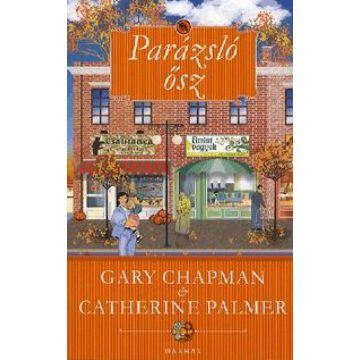Catherine Palmer, Gary Chapman: Parázsló ősz