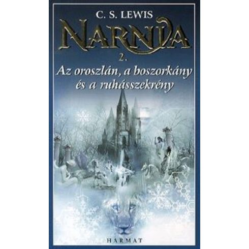C. S. Lewis: Az oroszlán, a boszorkány és a ruhásszekrény Narnia krónikái 2.