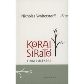 Nicholas Wolterstorff: Korai sirató (antikvár)