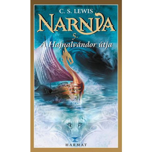 C. S. Lewis: Narnia 5. A hajnalvándor útja