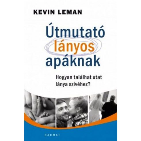 Kevin Leman: Útmutató lányos apáknak
