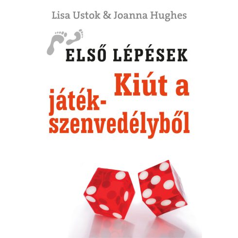 USTOK, LISA - HUGES, JOANNA: KIÚT A JÁTÉKSZENVEDÉLYBŐL