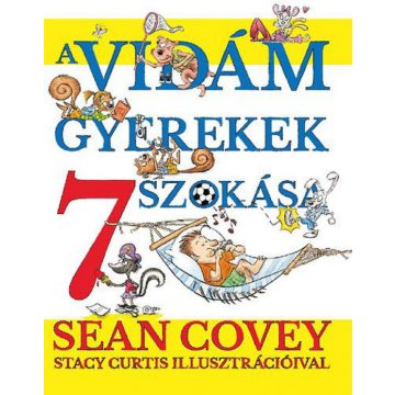 Sean Covey: A vidám gyerekek 7 szokása