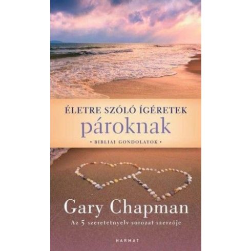 Gary Chapman: Életre szóló ígéretek pároknak