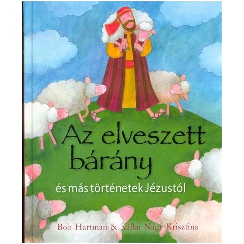 Bob Hartman: Az elveszett bárány és más történetek jézustól