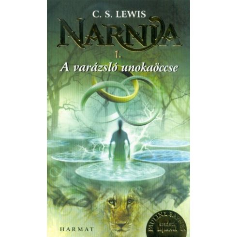 C. S. Lewis: Narnia 1. - A varázsló unokaöccse (Illusztrált kiadás)