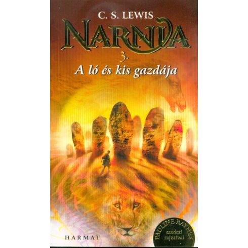 C. S. Lewis: Narnia 3. - A ló és kis gazdája (Illusztrált kiadás)