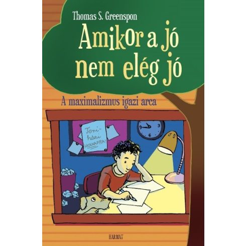 Thomas S. Greenspon: Amikor a jó nem elég jó - A maximalizmus igazi arca