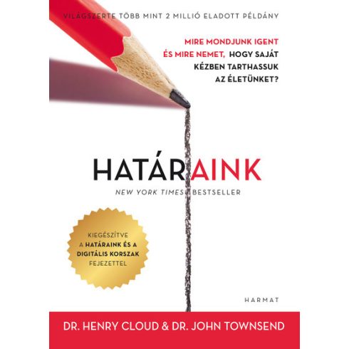 Dr. Henry Cloud: Határaink - Mire mondjunk igent és mire nemet, hogy saját kézben tarthassuk az életünket? (2. kiadás)