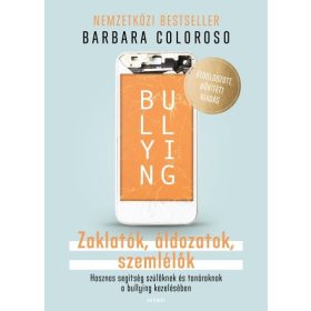   Barbara Coloroso: Bullying - Zaklatók, áldozatok, szemlélők (új kiadás)