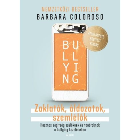Barbara Coloroso: Bullying - Zaklatók, áldozatok, szemlélők (új kiadás)