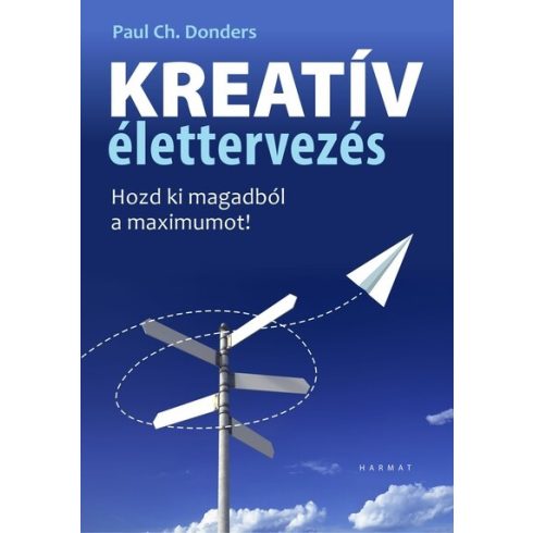 Paul Ch. Donders: Kreatív élettervezés - Hozd ki magadból a maximumot! (új kiadás)