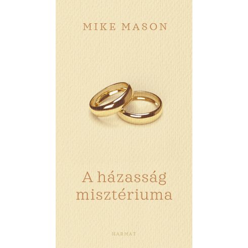 Mike Mason: A házasság misztériuma - Elmélkedések a csodáról