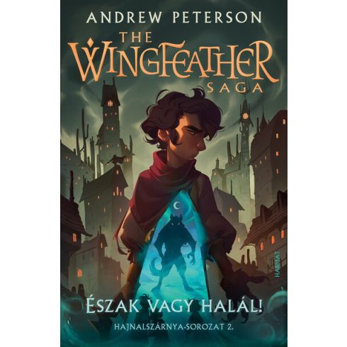 Andrew Peterson: Észak vagy halál! - The Wingfeather Saga: Hajnalszárnya-sorozat  2.
