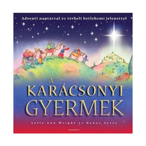 Sally Ann Wright: A karácsonyi gyermek - Adventi naptárral és térbeli betlehemi jelenettel §K